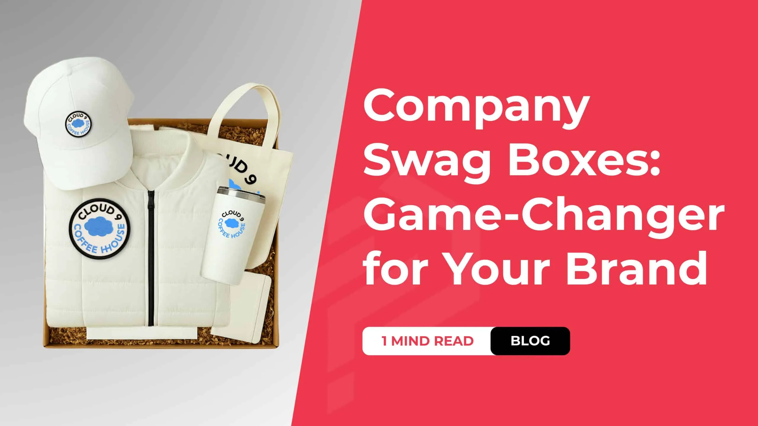 "Branded merchandise including a cap, vest, tote bag, and tumbler with 'Cloud Coffee House' logo on a neutral background. Bold text reads, 'Company Swag Boxes: Game-Changer for Your Brand.' A badge indicates '1 Min Read Blog'."
