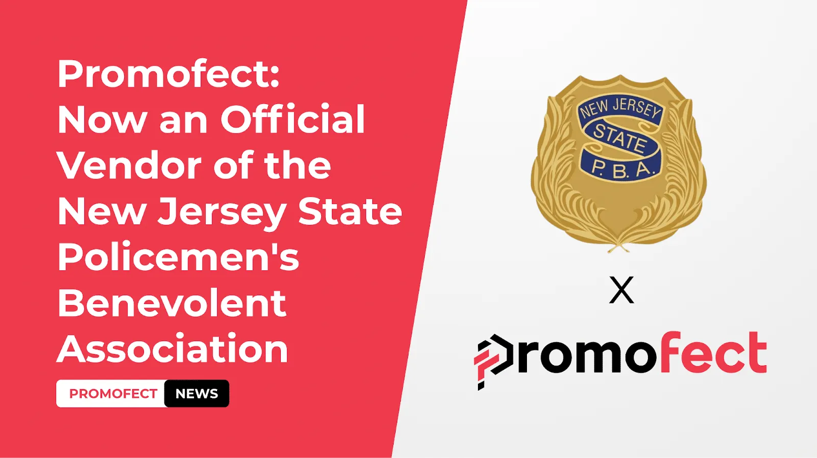"Announcement graphic with red and white background. Text reads: 'Promofect: Now an Official Vendor of the New Jersey State Policemen's Benevolent Association.' Features the association's badge and Promofect logo."